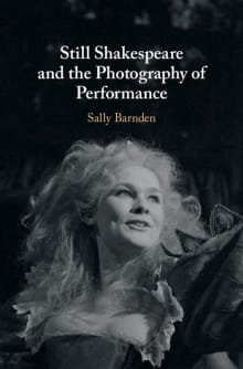 Book cover of Still Shakespeare and the Photography of Performance