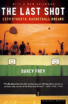 Book cover of The Last Shot: City Streets, Basketball Dreams