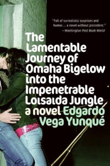 Book cover of The Lamentable Journey of Omaha Bigelow into the Impenetrable Loisaida Jungle