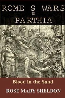 Book cover of Rome's Wars in Parthia: Blood in the Sand