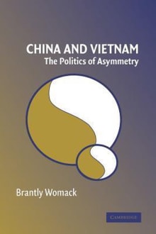 Book cover of China and Vietnam: The Politics of Asymmetry