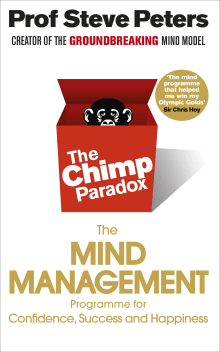 Book cover of The Chimp Paradox: The Mind Management Program to Help You Achieve Success, Confidence, and Happiness