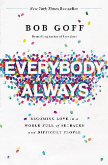 Book cover of Everybody, Always: Becoming Love in a World Full of Setbacks and Difficult People