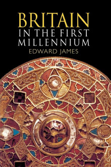 Book cover of Britain in the First Millennium: From Romans to Normans