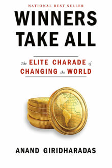 Book cover of Winners Take All: The Elite Charade of Changing the World