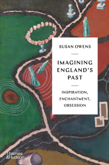 Book cover of Imagining England's Past: Inspiration, Enchantment, Obsession