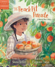 Book cover of The Peach Pit Parade: A World War I Story