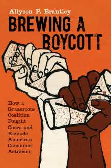 Book cover of Brewing a Boycott: How a Grassroots Coalition Fought Coors and Remade American Consumer Activism