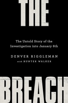 Book cover of The Breach: The Untold Story of the Investigation Into January 6th