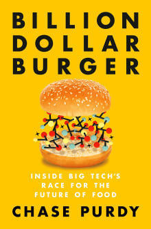 Book cover of Billion Dollar Burger: Inside Big Tech's Race for the Future of Food