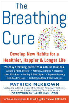 Book cover of The Breathing Cure: Develop New Habits for a Healthier, Happier, and Longer Life