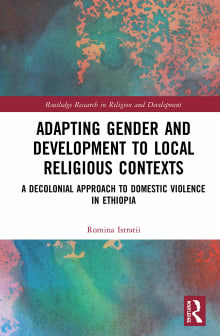 Book cover of Adapting Gender and Development to Local Religious Contexts: A Decolonial Approach to Domestic Violence in Ethiopia