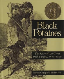 Book cover of Black Potatoes: The Story of the Great Irish Famine, 1845-1850