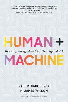 Book cover of Human + Machine: Reimagining Work in the Age of AI