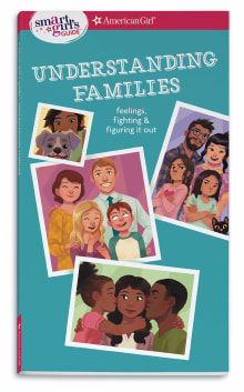 Book cover of Smart Girl's Guide: Understanding Families: Feelings, Fighting, & Figuring It Out