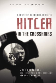 Book cover of Hitler in the Crosshairs: A GI's Story of Courage and Faith