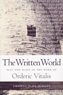 Book cover of The Written World: Past and Place in the Work of Orderic Vitalis