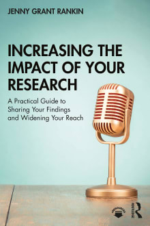 Book cover of Increasing the Impact of Your Research: A Practical Guide to Sharing Your Findings and Widening Your Reach