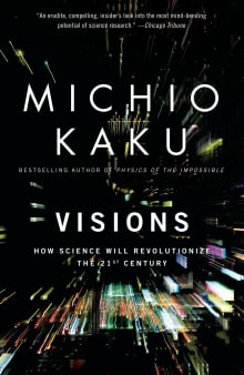 Book cover of Visions: How Science Will Revolutionize the 21st Century