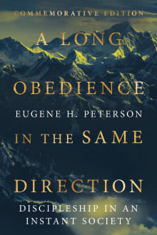 Book cover of A Long Obedience in the Same Direction: Discipleship in an Instant Society