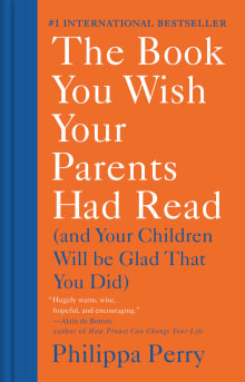 Book cover of The Book You Wish Your Parents Had Read: (and Your Children Will Be Glad That You Did)