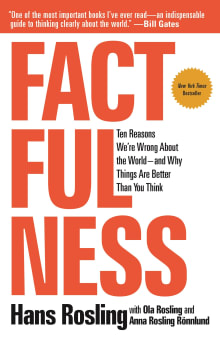 Book cover of Factfulness: Ten Reasons We're Wrong about the World—and Why Things Are Better Than You Think