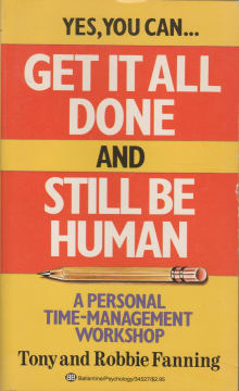 Book cover of Get It All Done and Still Be Human: A Personal Time-Management Workshop