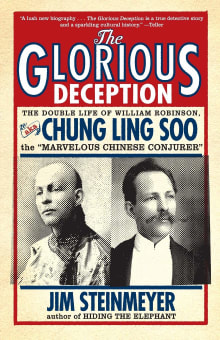 Book cover of The Glorious Deception: The Double Life of William Robinson, aka Chung Ling Soo, the Marvelous Chinese Conjurer