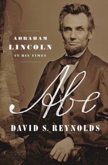 Book cover of Abe: Abraham Lincoln in His Times