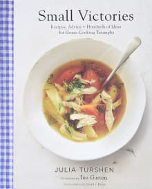 Book cover of Small Victories: Recipes, Advice + Hundreds of Ideas for Home Cooking Triumphs