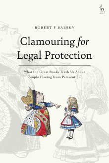 Book cover of Clamouring for Legal Protection: What the Great Books Teach Us about People Fleeing from Persecution