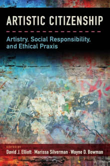 Book cover of Artistic Citizenship: Artistry, Social Responsibility, and Ethical Praxis