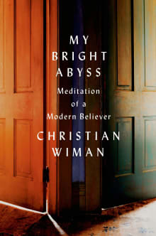 Book cover of My Bright Abyss: Meditation of a Modern Believer