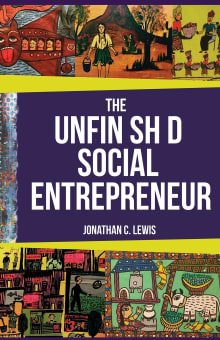 Book cover of The Unfinished Social Entrepreneur