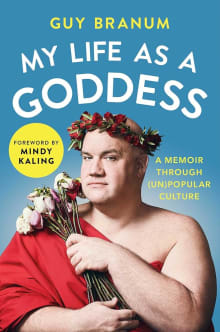 Book cover of My Life as a Goddess: A Memoir through (Un)Popular Culture