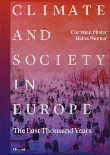 Book cover of Climate and Society in Europe: The Last Thousand Years