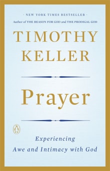 Book cover of Prayer: Experiencing Awe and Intimacy with God