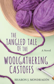 Book cover of The Tangled Tale of the Woolgathering Castoffs