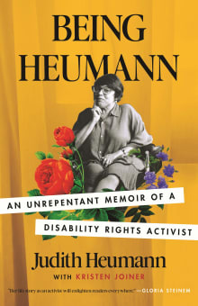 Book cover of Being Heumann: An Unrepentant Memoir of a Disability Rights Activist