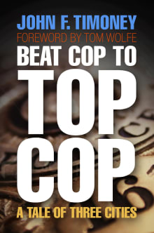 Book cover of Beat Cop to Top Cop: A Tale of Three Cities