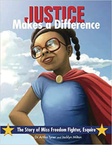 Book cover of Justice Makes a Difference: The Story of Miss Freedom Fighter, Esquire