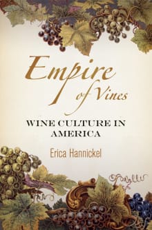 Book cover of Empire of Vines: Wine Culture in America