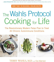 Book cover of The Wahls Protocol Cooking For Life: The Revolutionary Modern Paleo Plan to Treat All Chronic Autoimmune Conditions