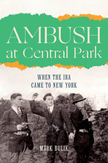 Book cover of Ambush at Central Park: When the IRA Came to New York