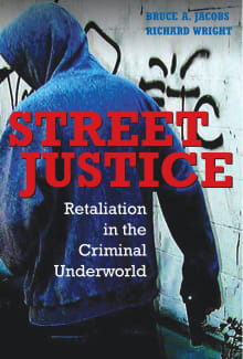 Book cover of Street Justice: Retaliation in the Criminal Underworld