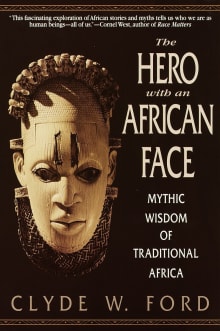 Book cover of The Hero with an African Face: Mythic Wisdom of Traditional Africa