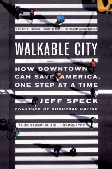 Book cover of Walkable City: How Downtown Can Save America, One Step at a Time