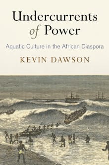 Book cover of Undercurrents of Power: Aquatic Culture in the African Diaspora