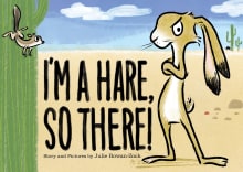 Book cover of I'm a Hare, So There!