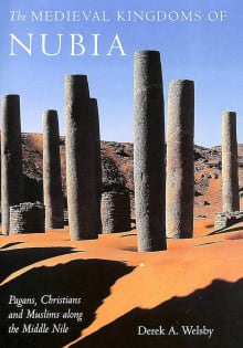 Book cover of Medieval Kingdoms of Nubia: Pagans, Christians and Muslims in the Middle Nile
